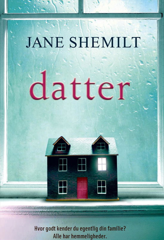 Datter - Jane Shemilt - Kirjat - Hr. Ferdinand - 9788793166561 - tiistai 16. kesäkuuta 2015