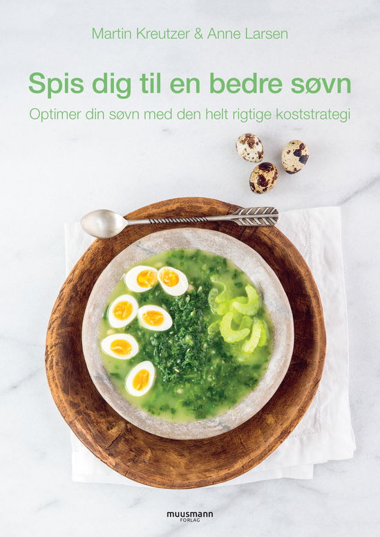 Cover for Martin Kreutzer &amp; Anne Larsen · Spis dig til en bedre søvn (Paperback Book) [2e édition] (2021)