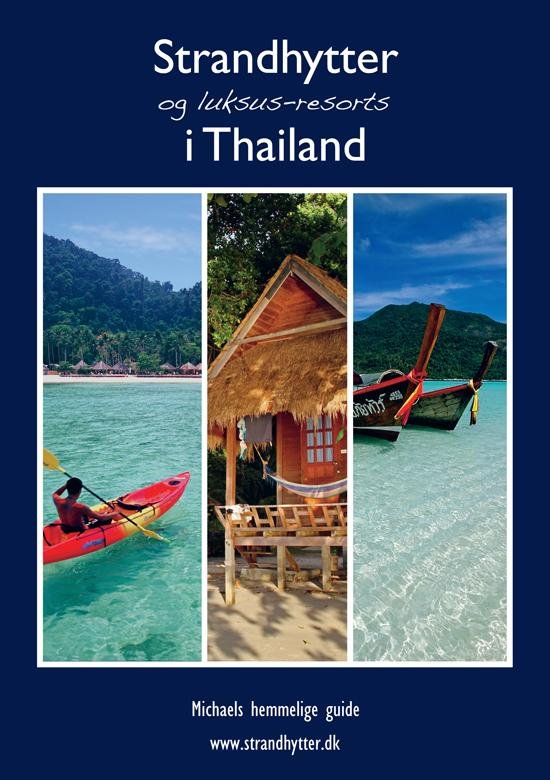 Cover for Michael Fjording · Michael hemmelige guide: Strandhytter og luksus-resorts i Thailand (Sewn Spine Book) [3e édition] (2012)