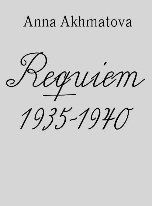 Cover for Anna Akhmatova · Requiem 1935-1940 (Heftet bok) [1. utgave] (2019)