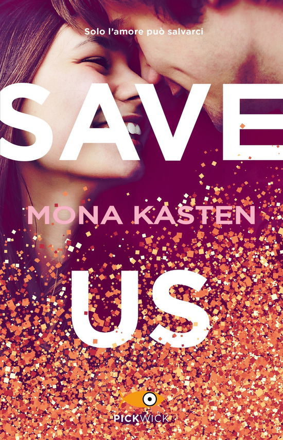 Save Us. Ediz. Italiana - Mona Kasten - Książki -  - 9788855440561 - 