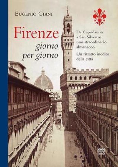 Cover for Eugenio Giani · Firenze Giorno Per Giorno (Book)