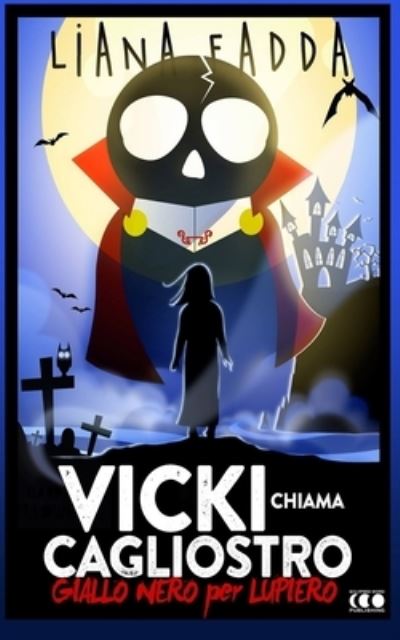 Cover for Amazon Digital Services LLC - KDP Print US · Vicky chiama Cagliostro (Paperback Book) (2022)