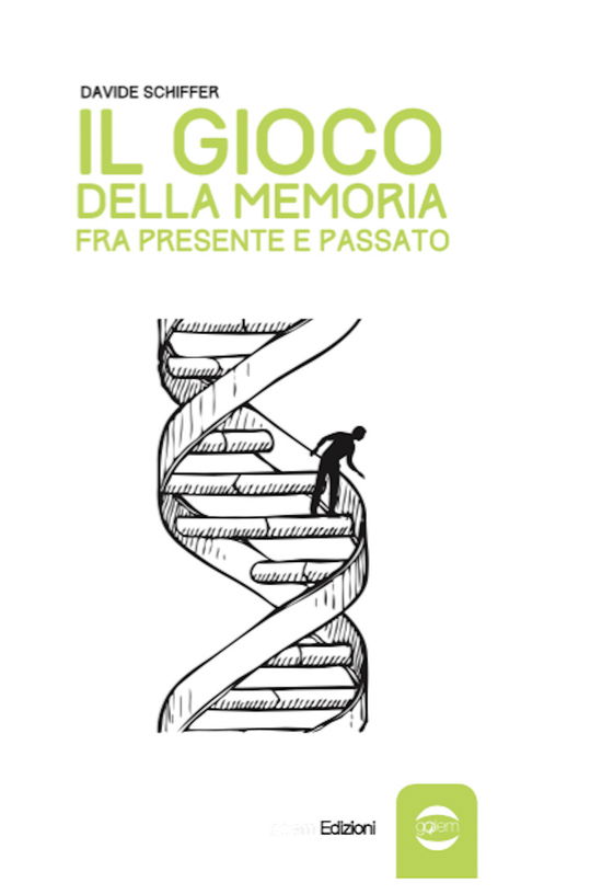 Il Gioco Della Memoria Tra Presente E Passato - Davide Schiffer - Books -  - 9788898771561 - 