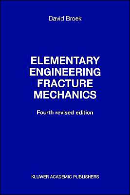 D. Broek · Elementary Engineering Fracture Mechanics (Pocketbok) [2nd ed. 1986 edition] (1982)