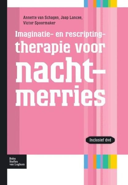 Cover for Annette Van Schagen · Imaginatie- En Rescriptingtherapie Voor Nachtmerries - Protocollen Voor de Ggz (Paperback Bog) [2012 edition] (2012)