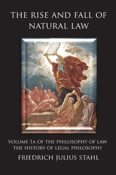 Cover for Friedrich Julius Stahl · The Rise and Fall of Natural Law (Paperback Book) (2020)