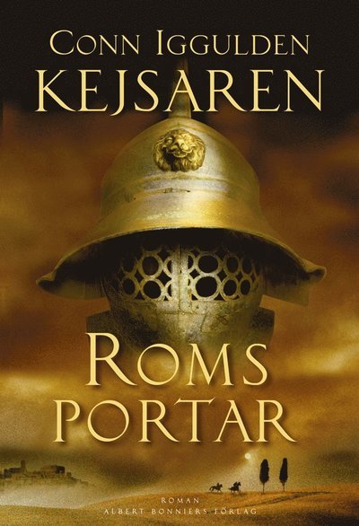 Kejsaren: Roms portar - Conn Iggulden - Bücher - Albert Bonniers Förlag - 9789100141561 - 17. April 2014