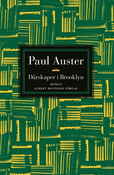 Dårskaper i Brooklyn - Paul Auster - Books - Albert Bonniers Förlag - 9789100154561 - May 19, 2015