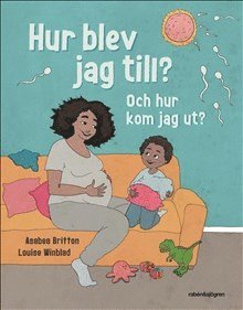 Cover for Asabea Britton · Hur blev jag till? Och hur kom jag ut? (Inbunden Bok) (2022)