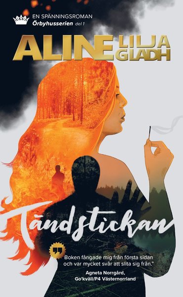 Örbyhusserien: Tändstickan - Aline Lilja Gladh - Books - XIV Förlag AB - 9789163988561 - May 1, 2019