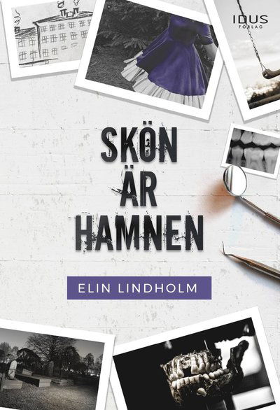 Skön är hamnen - Elin Lindholm - Książki - Idus Förlag - 9789176340561 - 1 grudnia 2020