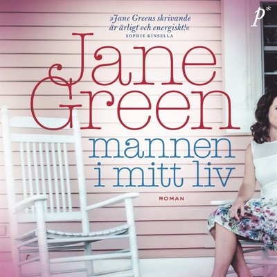 Cover for Jane Green · Mannen i mitt liv (Audiobook (MP3)) (2018)