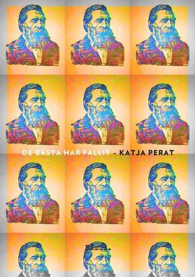 Cover for Katja Perat · De bästa har fallit (Book) (2016)