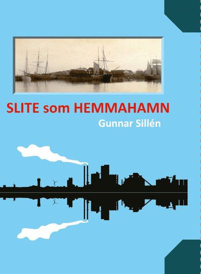 Cover for Gunnar Sillén · Slite som hemmahamn (Board book) (2021)