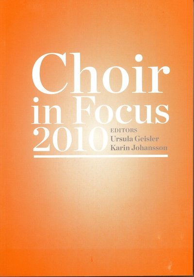 Cover for Karin Johansson · Choir in Focus 2010 (Bog) (2010)