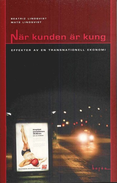 Cover for Mats Lindqvist · När kunden är kung : effekter av en transnationell ekonomi (Book) (2008)