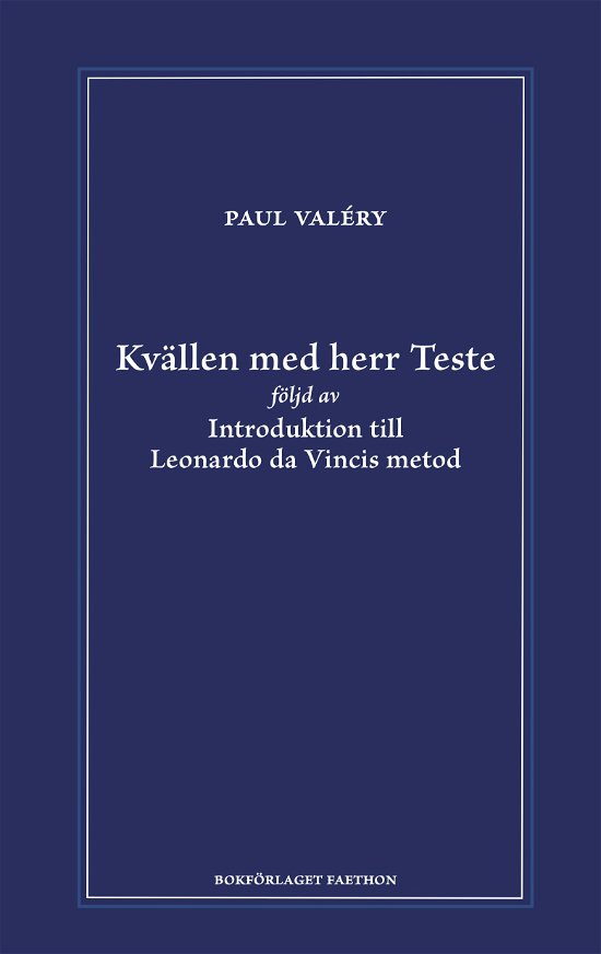 Cover for Paul Valéry · Kvällen med herr Teste och Introduktion till Leonardo da Vincis metod (Inbunden Bok) (2023)