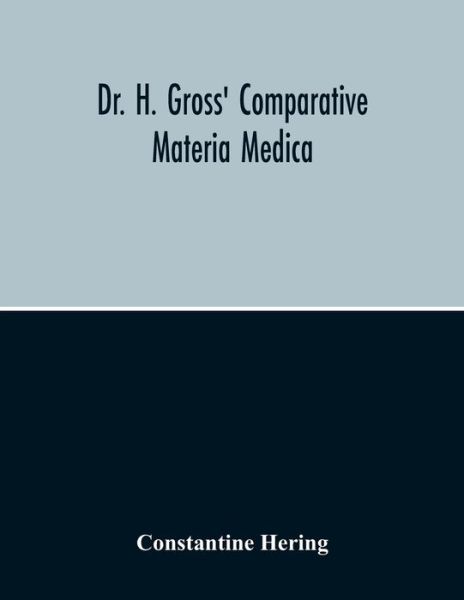 Cover for Constantine Hering · Dr. H. Gross' Comparative Materia Medica (Pocketbok) (2020)