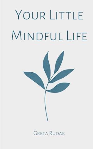 Cover for Greta Rudak · Your Little Mindful Life (Paperback Book) (2023)