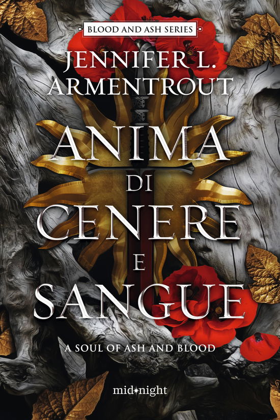 Anima Di Cenere E Sangue. A Soul Of Ash And Blood - Jennifer L. Armentrout - Books -  - 9791259853561 - 