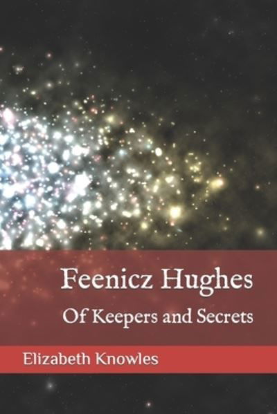 Cover for Elizabeth J Knowles · Feenicz Hughes (Paperback Bog) (2021)
