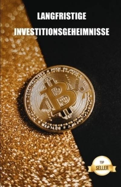 Cover for Tic Tac Ban Emprendimiento E Inversion · Langfristige Investitionsgeheimnisse: Schlussel und Strategien fur den Handel mit Kryptowahrungen (Paperback Book) (2021)