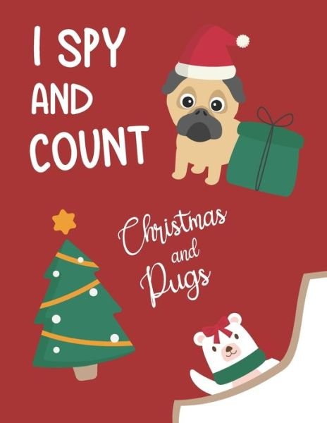 Cover for Pug Pugblishing · I Spy and Count Christmas and Pugs (Paperback Book) (2020)