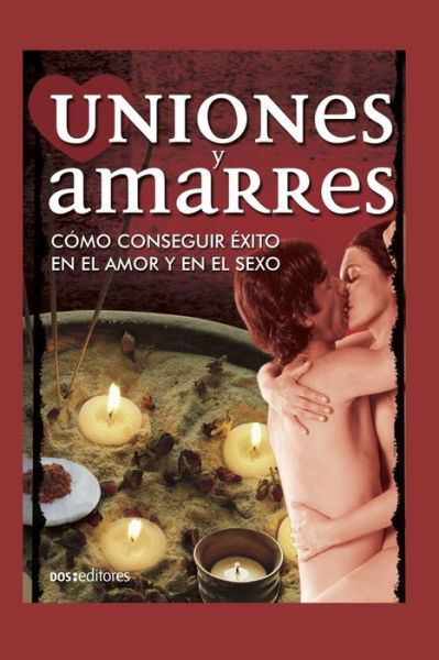 Uniones Y Amarres - Sasha - Książki - Independently Published - 9798563702561 - 12 listopada 2020