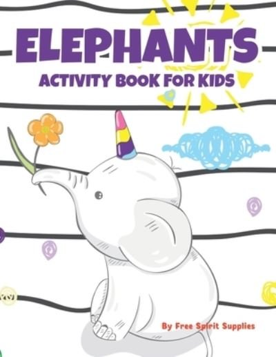 Cover for Free Spirit Supplies · Elephants Activity Book For Kids (Paperback Book) (2020)