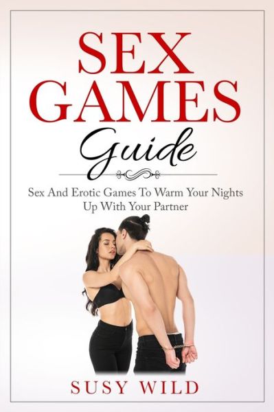 Cover for Susy Wild · Sex Games Guide (Paperback Book) (2021)