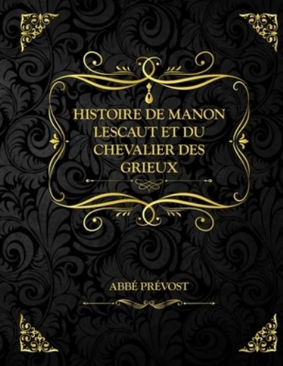 Cover for Abbe Prevost · Histoire de Manon Lescaut et du Chevalier Des Grieux (Paperback Book) (2021)