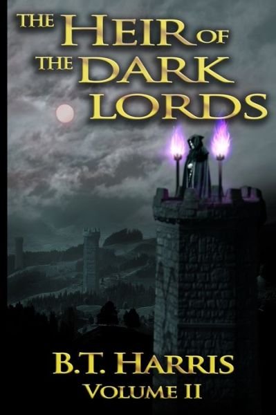 Cover for Bt Harris · The Heir of the Dark Lords (Paperback Bog) (2020)
