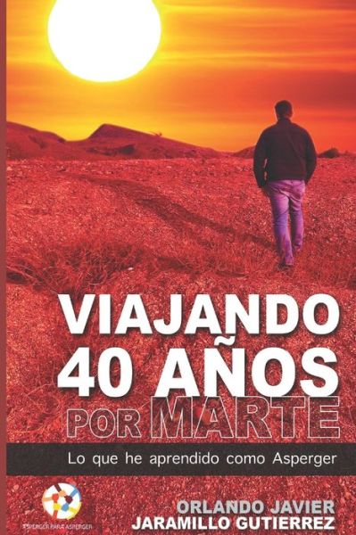 Cover for Orlando Javier Jaramillo Gutierrez · Viajando 40 anos por Marte (Paperback Book) (2020)