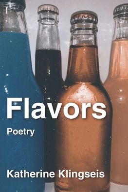 Katherine Klingseis · Flavors (Paperback Book) (2020)