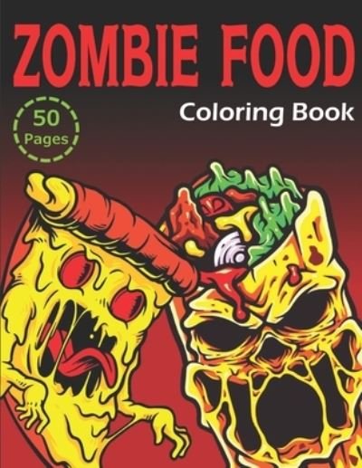 Cover for Msp Coloring · Zombie Food Coloring Book: 50 Unique Coloring Pages (for Adults and Kids) (Taschenbuch) (2020)