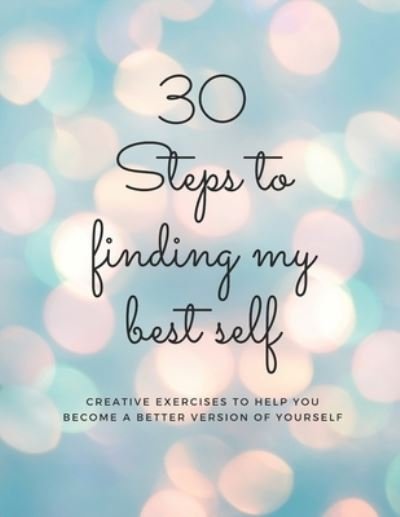 Cover for Aaa Designs · 30 Steps to finding my best self (Paperback Bog) (2021)