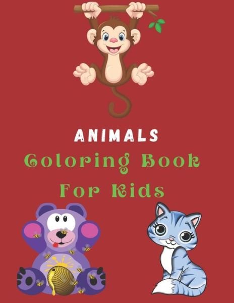 Animals Coloring Book For Kids: Coloring Pages For Kids / Best Gift (100 Pages) - Jhoncoloring - Bøger - Independently Published - 9798729669561 - 28. marts 2021