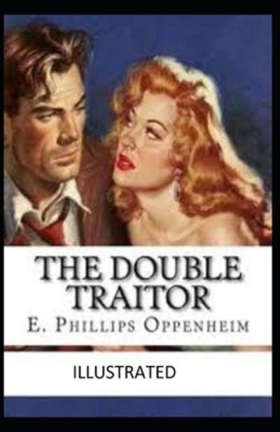 Cover for E Phillips Oppenheim · The Double Traitor Illustrated (Paperback Book) (2021)