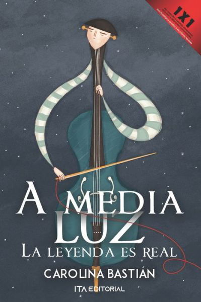 Cover for Carolina Bastian · A media luz: La leyenda es real (Taschenbuch) (2022)
