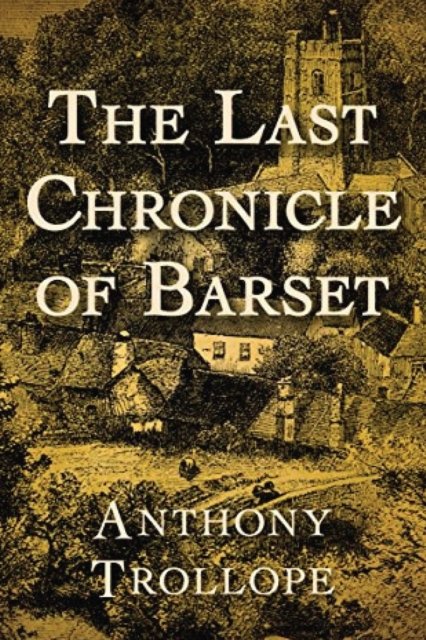 Cover for Anthony Trollope · The Last Chronicle of Barset (Annotated) (Paperback Book) (2022)