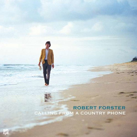 Calling From A Country Phone - Robert Forster - Music - NEEDLE MYTHOLOGY - 0194491582562 - March 27, 2020