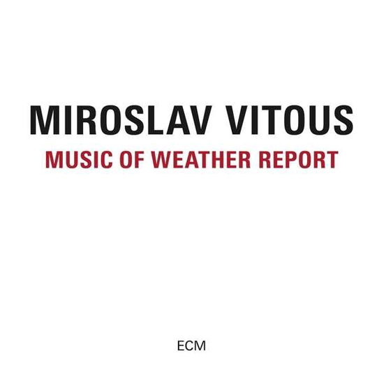 Cover for Miroslav Vitous · Music of Weather Report (CD) (2016)