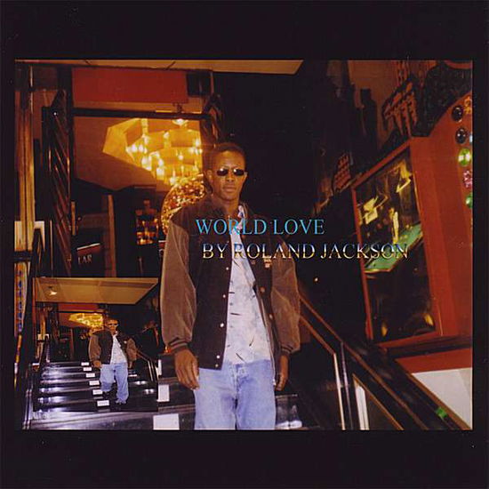 Cover for Roland Jackson · World Love (CD) (2008)