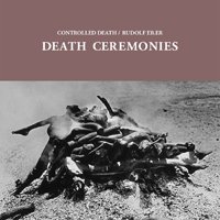 Death Ceremonies - Controlled Death / Rudolf Eb.Er - Musik - COLD SPRING REC. - 0641871745562 - 16. december 2020