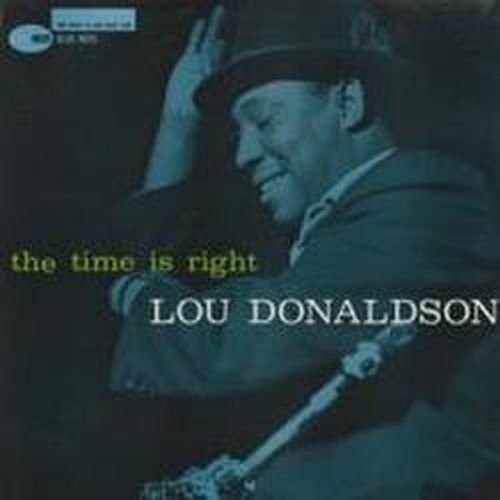 Time Is Right - Lou Donaldson - Music - ANALOGUE PRODUCTIONS - 0753088402562 - March 22, 2019