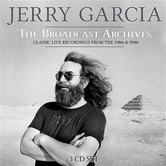 The Broadcast Archives - Jerry Garcia - Musiikki - BROADCAST ARCHIVE - 0823564030562 - perjantai 17. toukokuuta 2019