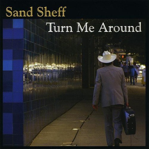 Cover for Sand Sheff · Turn Me Around (CD) (2008)
