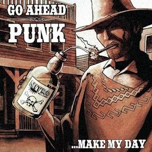 Cover for Go Ahead Punk Make My Day / Var · Go Ahead Punk... Make My Day (LP) (2023)