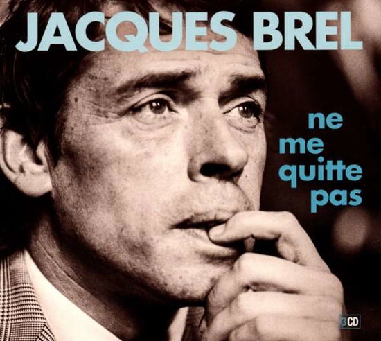 Cover for Jacques Brel · Ne Me Quitte Pas (CD) [Digipak] (2018)
